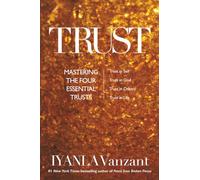 Trust: Trust in God, Trust in Yourself, Trust in Others, Trust in Life