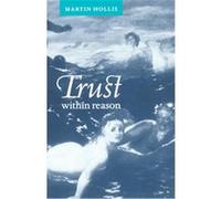 Trust Within Reason Martin Hollis (Auteur)