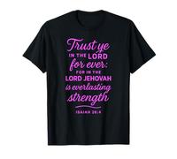 Trust Ye in The Lord Isaiah 26:4 Verse biblique Écriture Faith T-Shirt