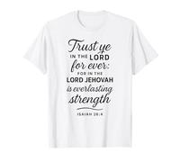 Trust Ye in The Lord Isaiah 26:4 Verse biblique Écriture Faith T-Shirt