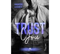 Trust You - Amandine Lecointe - Alter Real - broché - Roman