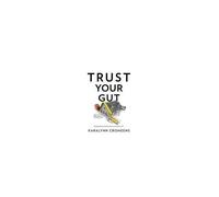Trust Your Gut