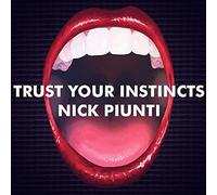 Nick Piunti – Trust Your Instincts – CD