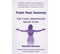 Trust Your Journey: The 7-Day Menopause Relief Plan