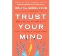 Trust Your Mind: Embracing Nuance in a World of Self-Silencing