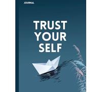 TRUST YOUR SELF. writing journal ruled 130 pages