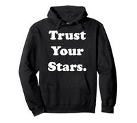 Trust Your Stars Inspirational Cosmic Message Sweat à Capuche