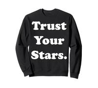 Trust Your Stars Inspirational Cosmic Message Sweatshirt