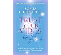 Trust Your Vibes Guided Journal: Reclaim the Missing Piece and Access Your Intuition in 5 Minutes a Day