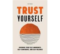Trust Yourself by M. J. Ryan M. J. Ryan (Auteur)