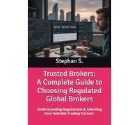 Trusted Brokers: A Complete Guide to Choosing Regulated Global Brokers: Understanding Regulations & Selecting Your Reliable Trading Partner.