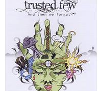 Trusted Few - and Then We Forgot [Import]