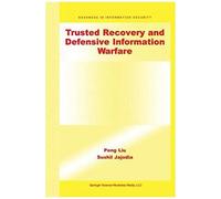 Trusted Recovery And Defensive Information Warfare