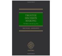Trustee Decision Making: The Rule In Re: Hastings-Bass