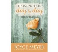 Trusting God Day by Day: 365 Daily Devotions
