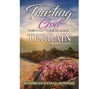 Trusting God Through Your Rugged Terrain