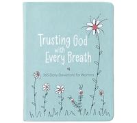 Trusting God With Every Breath: Find Hope for the Ups and Downs of Life