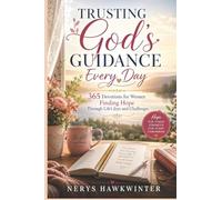 Trusting God's Guidance Every Day: 365 Devotions for Women Finding Hope Through Life's Joys and Challenges