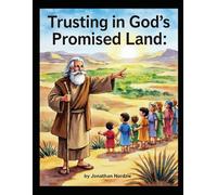 Trusting in God’s Promised Land (Ages 3-7)