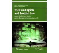 Trusts in english and scottish law from the roman roots to the comparative developments