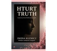 TRUTH: A JOURNEY FROM DARKNESS TO LIGHT