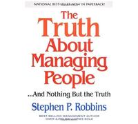 Truth About Managing People...And Nothing But The Truth