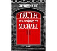 Truth According To Michael Mr Stevan V Nikolic (Auteur)
