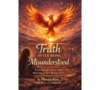Truth After Being Misunderstood: A Guided Journal