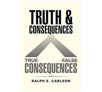 Truth And Consequences