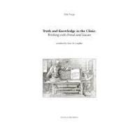 Truth and Knowledge in the Clinic: Working with Freud and Lacan