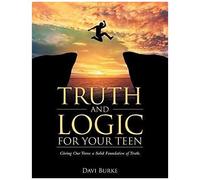 Truth And Logic For Your Teen