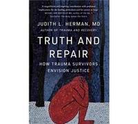 Truth and Repair by Judith Herman Judith Herman (Auteur)
