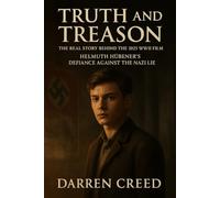 Truth and Treason: The Real Story Behind the 2025 WWII Film: Helmuth Hübener’s Defiance Against the Nazi Lie