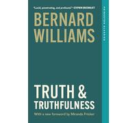 Truth and Truthfulness: An Essay in Genealogy