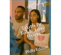 Truth Be Told 2025 Revision: Love Hurts