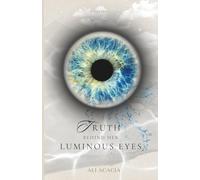 Truth Behind Her Luminous Eyes