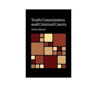 Truth Commissions And Criminal Courts