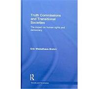 Truth Commissions and Transitional Justice Eric Wiebelhaus-brahm (Auteur)