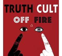 Truth Cult - Off Fire [Vinyl]