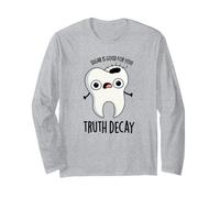 Truth Decay Jeu de Mots Dentaire drôle Manche Longue