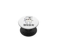 Truth Decay Jeu de Mots Dentaire drôle PopSockets PopGrip Adhésif