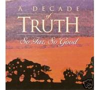 Truth - Far So Good: Decade