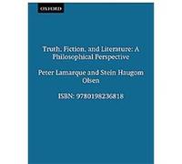 Truth, Fiction, and Literature, Clarendon Library of Logic and Philosophy Peter Lamarque, Stein Haugom Olsen (Auteur)