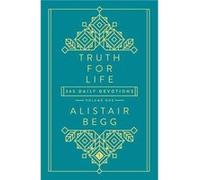 Truth for Life: 365 Daily Devotions (A Gospel-Saturated Gift Devotional for the Entire Year - Includes a Yearly Bible Reading Plan, Durable Cover, and Ribbon Marker): 1