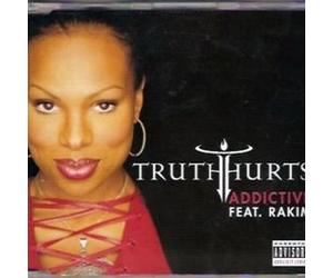 Truth Hurts - Addictive