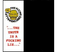 Truth Is A Fucking Lie - Dutch Import