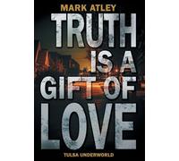 Truth is a Gift of Love
