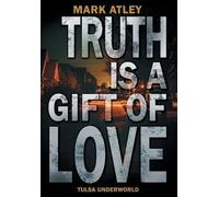 Truth is a Gift of Love