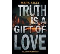 Truth is a Gift of Love