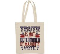 Truth is not determined by majority vote election slogan natural cotton tote bag white